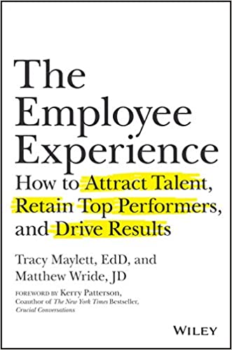 the employee experience how to attract talent, retain top performers, and drive results book cover